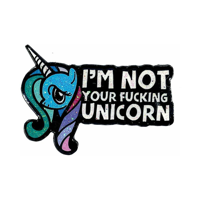 Geeky & Kinky I”m Not Your Fucking Unicorn Enamel Pin